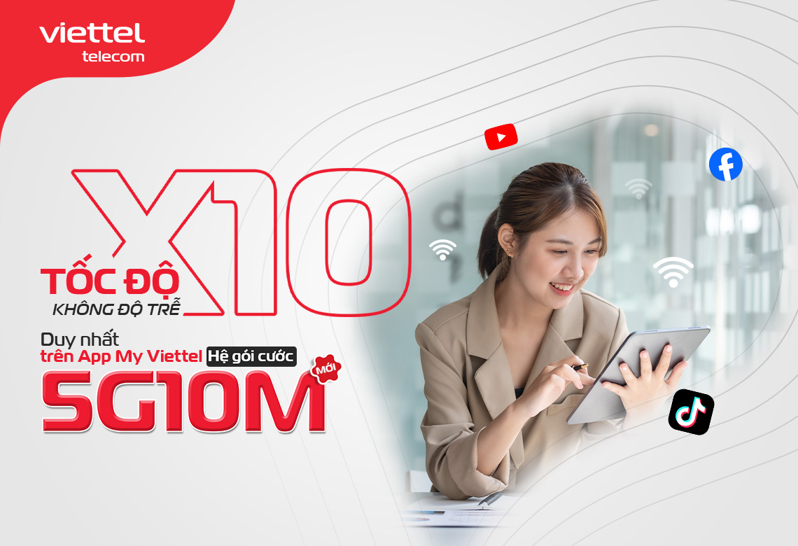 Tốc độ x10 - 5G 10M không giới hạn