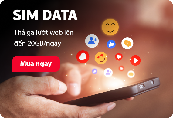 SIM DATA - Thả ga lướt web lên đến 20GB/ngày